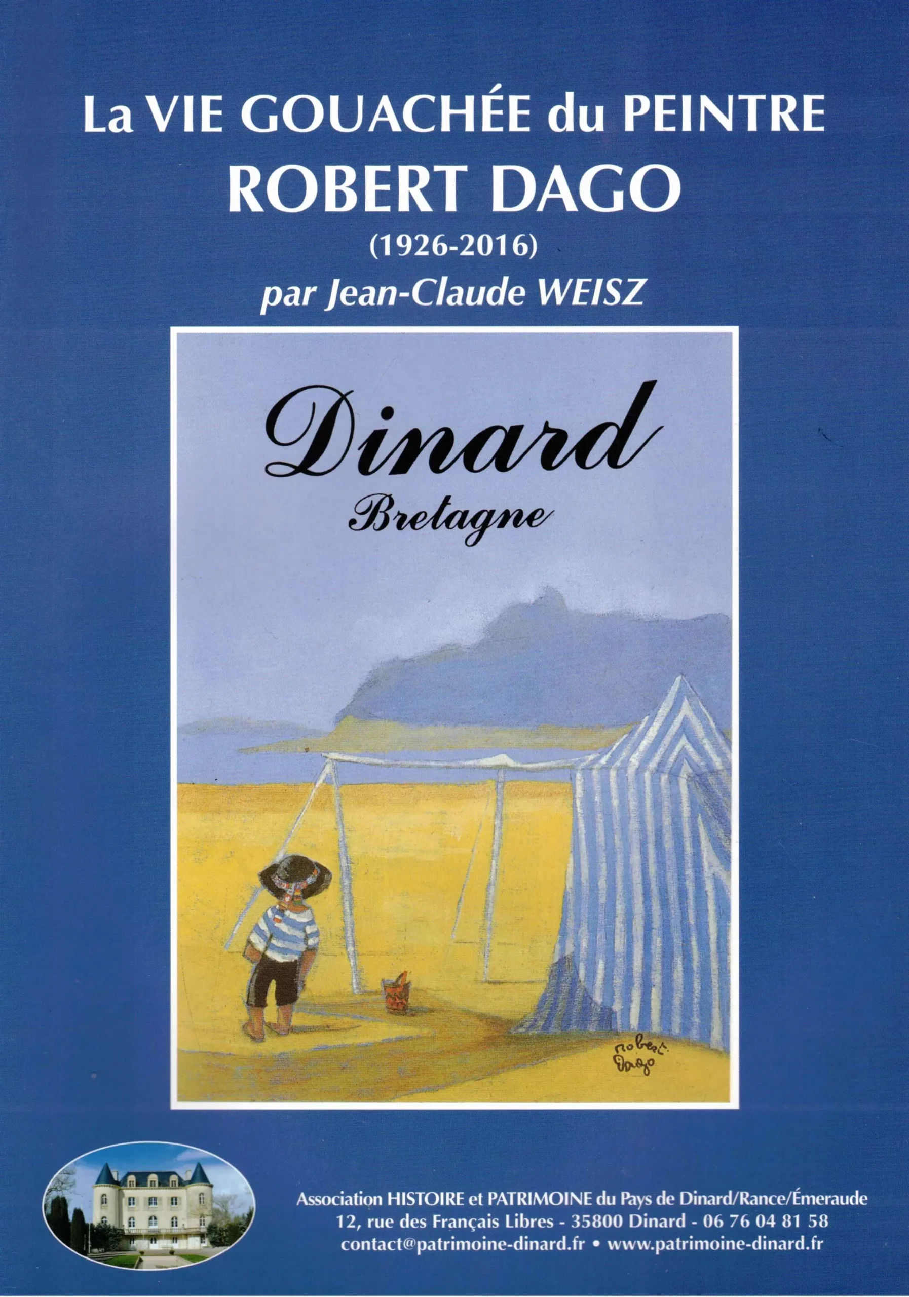 Couverture de La vie gouachée du peintre Robert Dago (1926 - 2016)