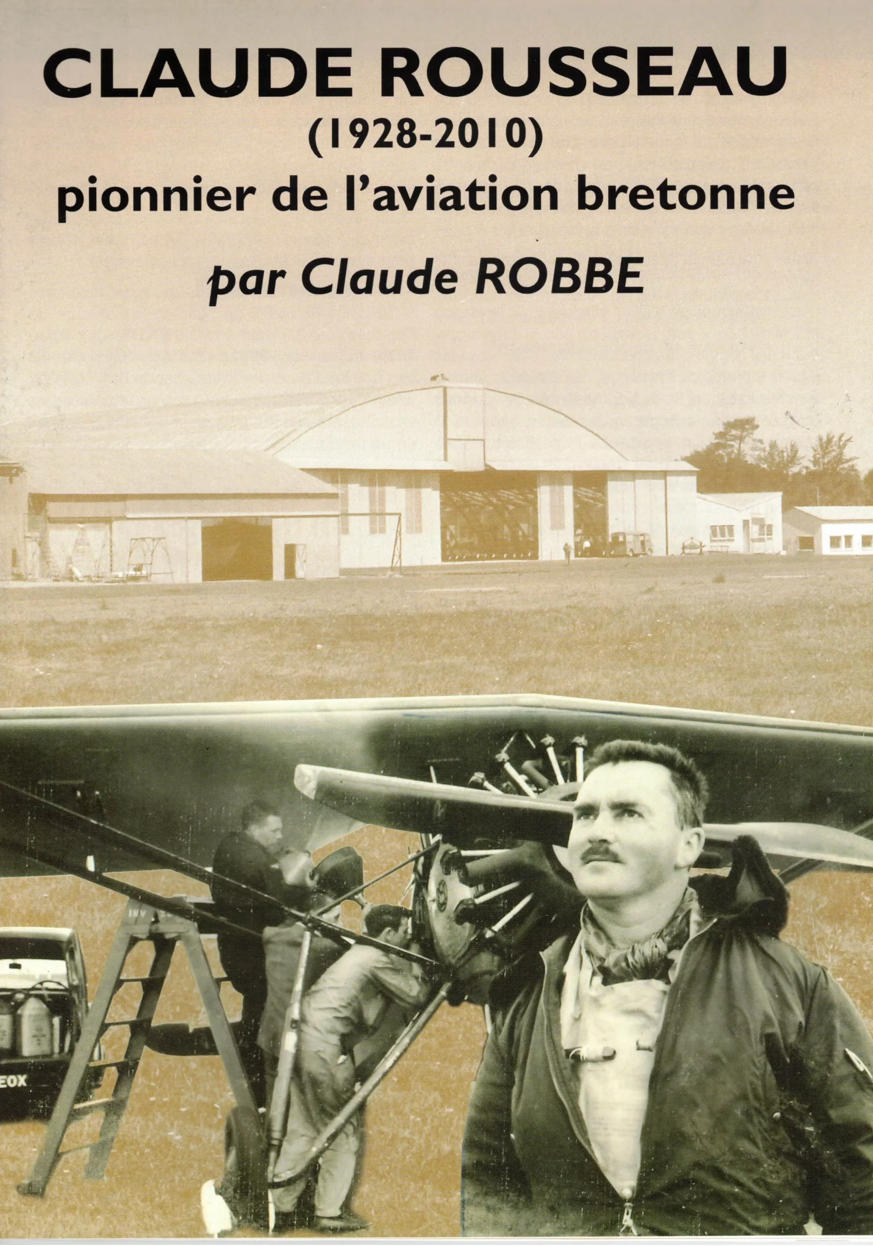 Couverture de Claude ROUSSEAU (1928-2010) Pionnier de l'aviation Bretonne