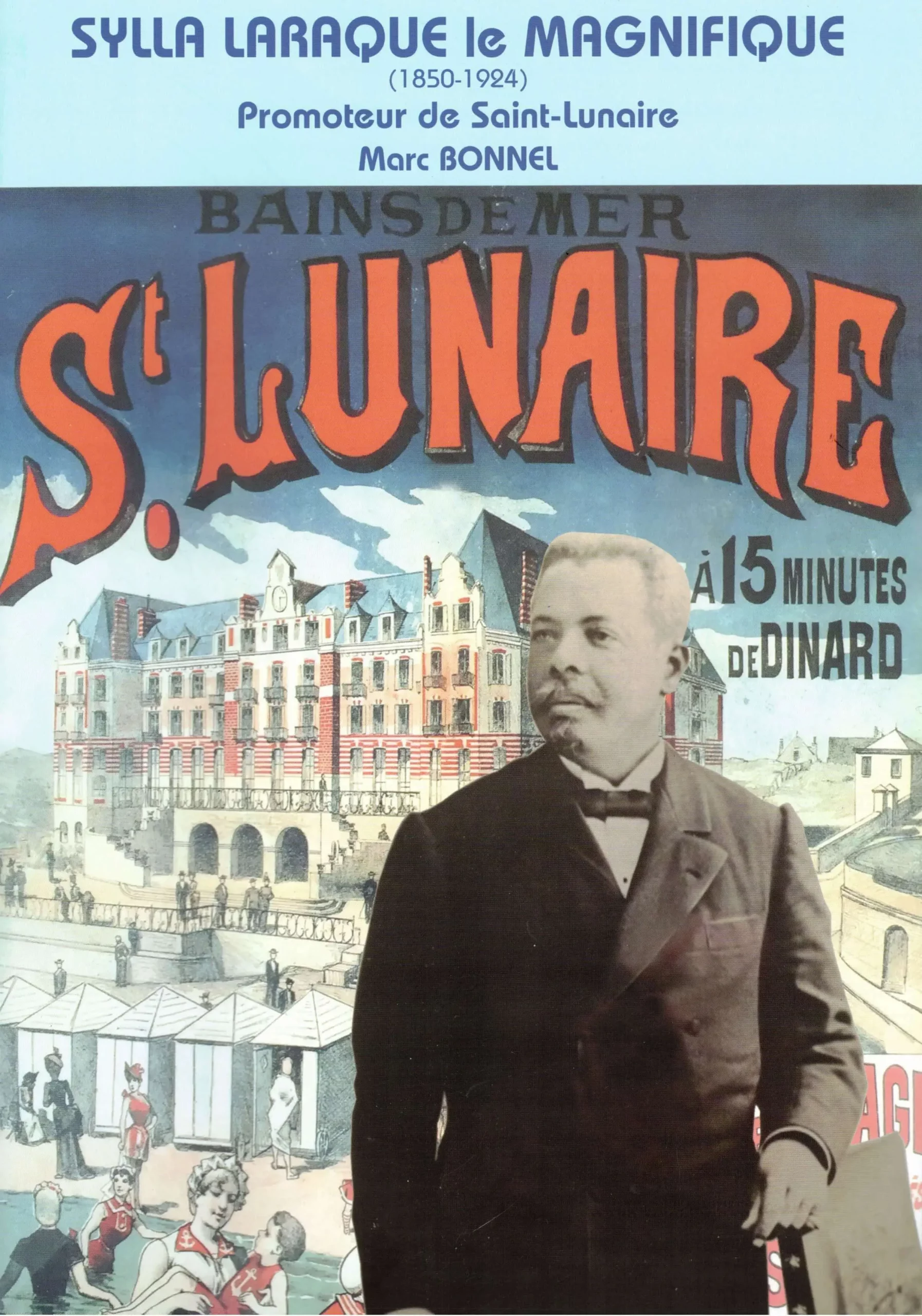 Couverture de Sylla Laraque le Magnifique, promoteur de Saint-Lunaire: