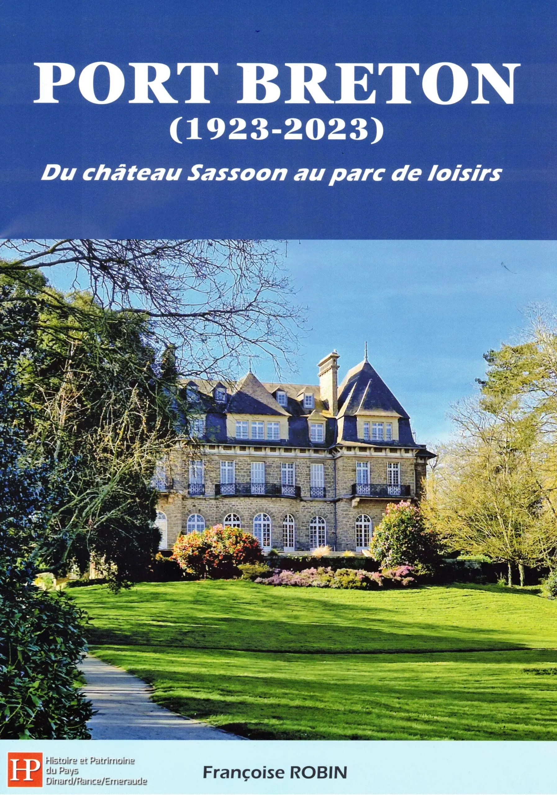 Couverture de Port Breton (1923-2023), Du château Sassoon au parc de loisirs